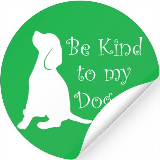 Be Kind To My Beagle Dog Stickers