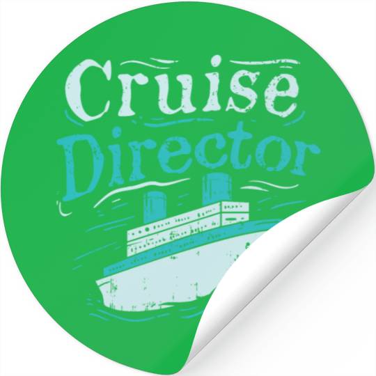 Cruise Director Cruising Ship Holidays vacation Stickers