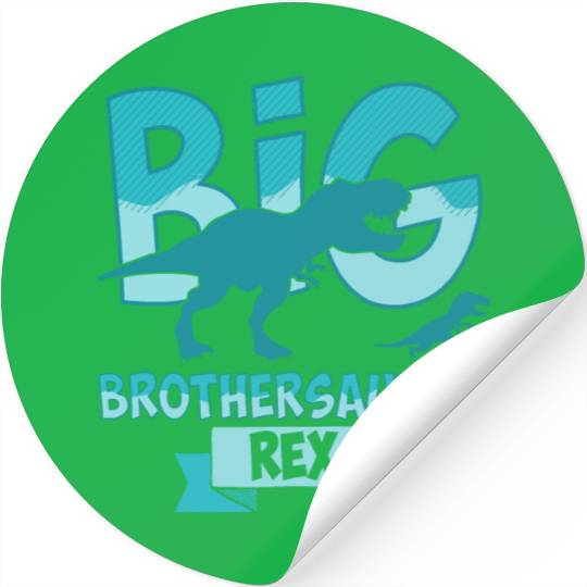 Big Brother Rex Dinosaur . Brothersaur Rex Tyranno Stickers