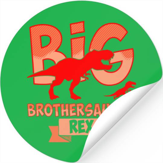 Big Brother Rex Dinosaur . Brothersaur Rex Tyranno Stickers