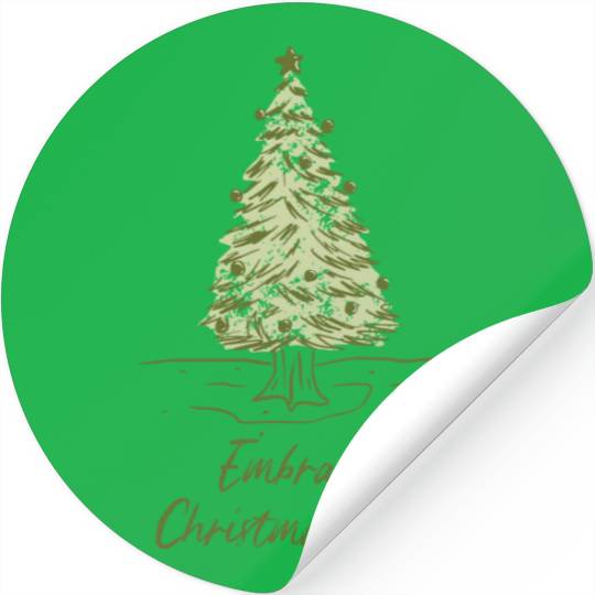 embrace the christmas tree funny christmas 2022 Stickers