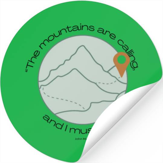 The Mountains are Calling Quote Stickers