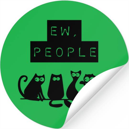 Ew People Funny Cat Stickers