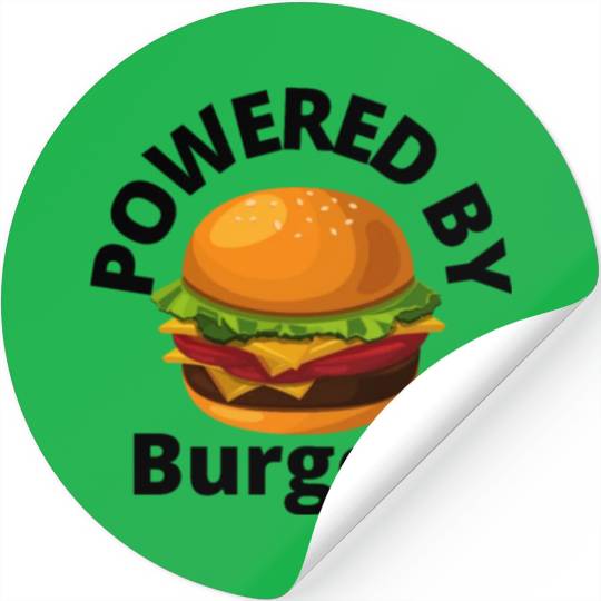 Powered by Burgers - Fast Food Lover - Funny Beef Stickers