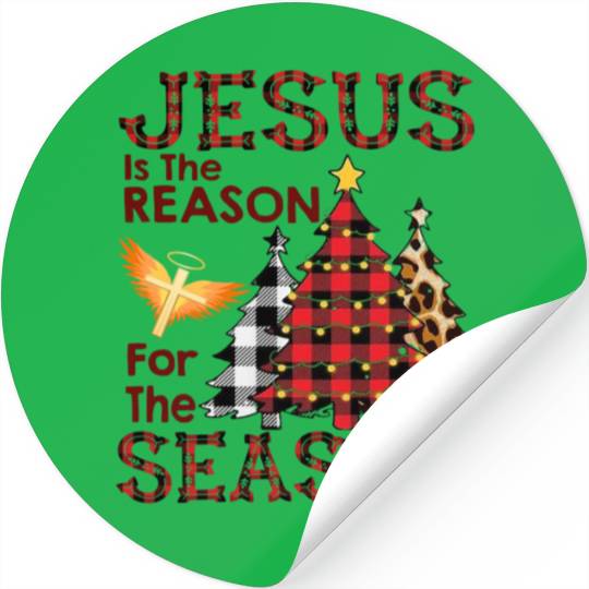JESUS IS THE REASON FOR THE SEASON Stickers