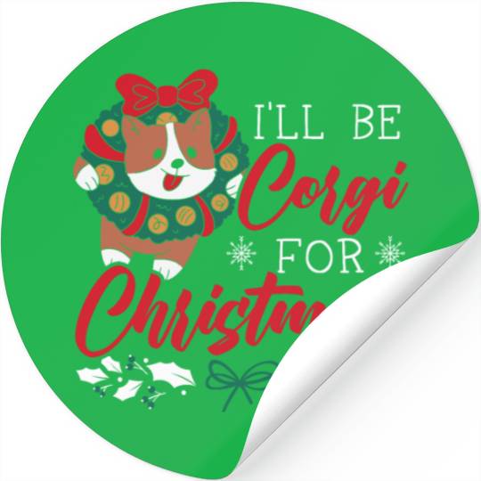 I'll Corgi For Christmas Day Dog Lover Corgi Dog Stickers