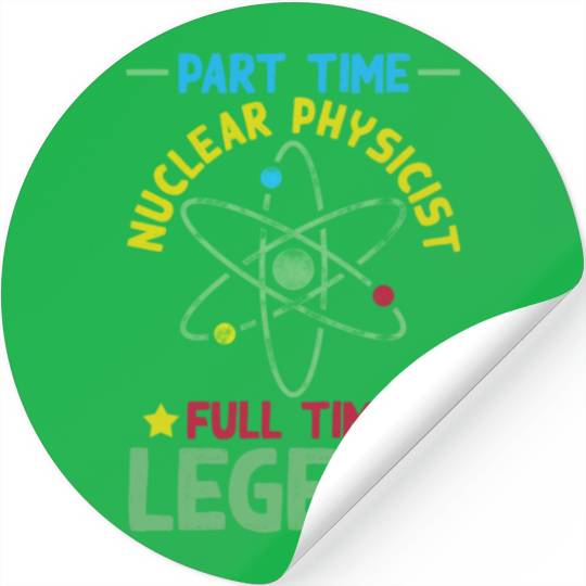 Physics Physicist Funny Nuclear Physics Stickers