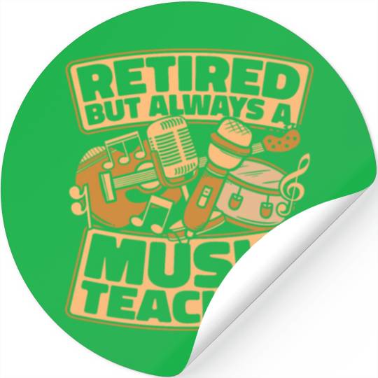 Music Teacher Retired Stickers