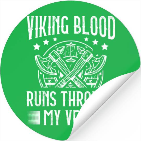 Viking Blood Runs Through My Veins Pagan Norsemen Stickers