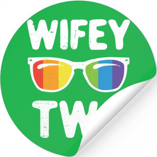 Wife Two Funny Lgbt Lesbian Couple LGBT Pride Gay Stickers