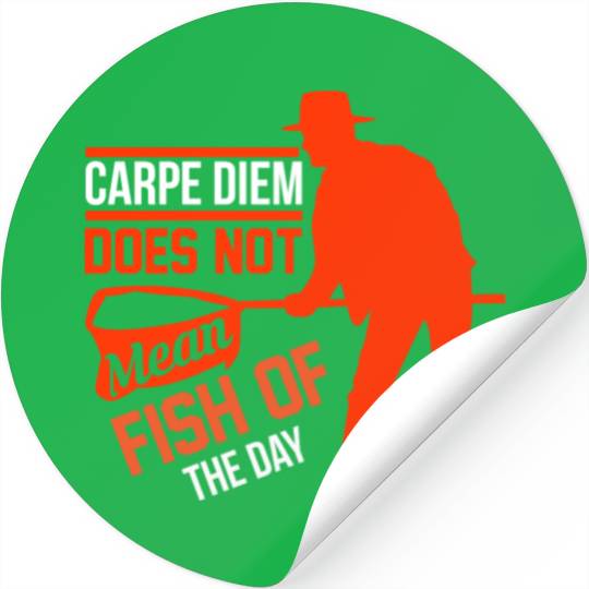 Carpe Diem does not mean fish of the day Stickers