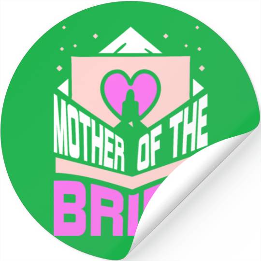 Mother Of The Bride Party Wedding Bachelorette Stickers