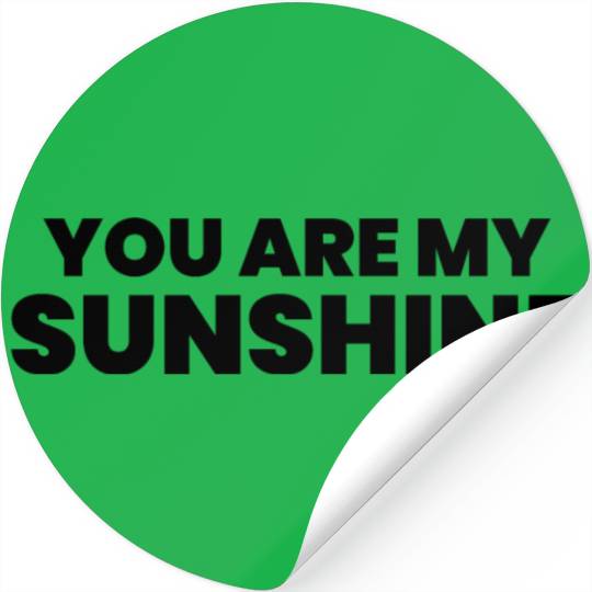 You Are My Sunshine Stickers