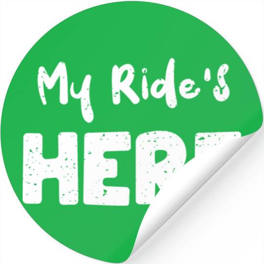 My Ride's Here - Texas Stickers
