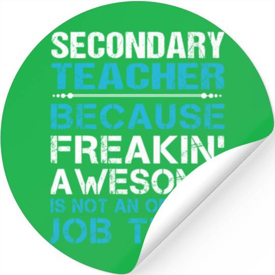 Secondary Teacher Stickers - Freaking Awesome Gift
