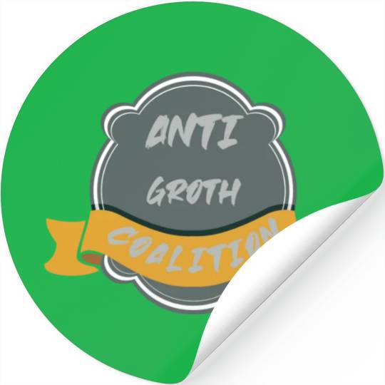 anti growth coalition gift Stickers