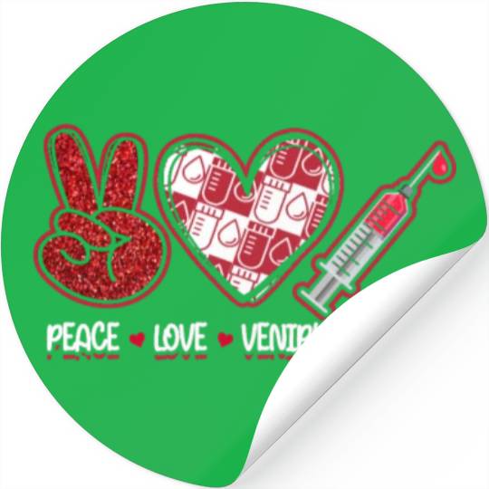 Peace Love Venipuncture - blood work Stickers