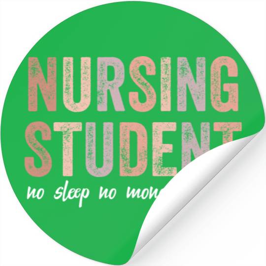 Nursing Student No Sleep No Money No Life Gift Stickers