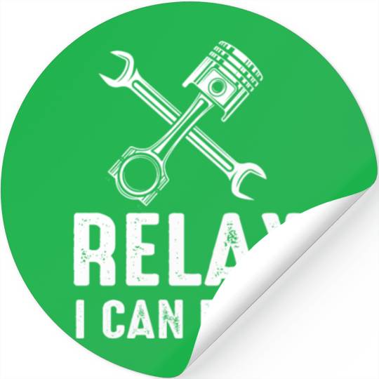 Relax I Can Fix It Mechanic Handyman design Stickers