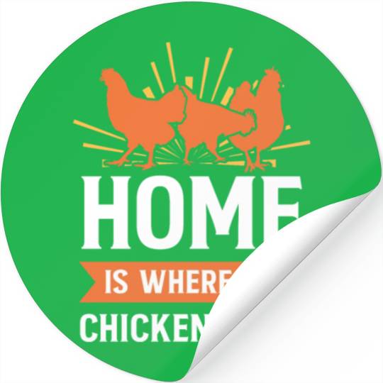 Funny Farming Home Is Where My Chickens Are Farmer Stickers