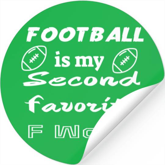 football is my second favorite f word Stickers