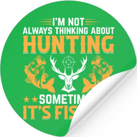 Deer Hunting Trout Fishing Fish Fishing - Deer Hun Stickers