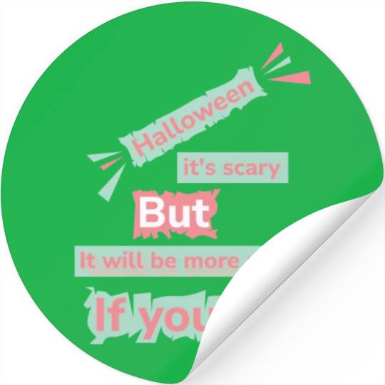 Halloween its scary but it will be more scary Stickers