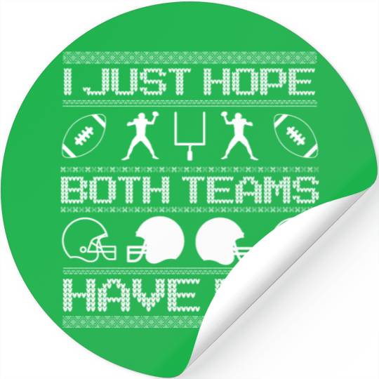 I Just Hope Both Teams Have Fun Ugly Xmas Football Stickers