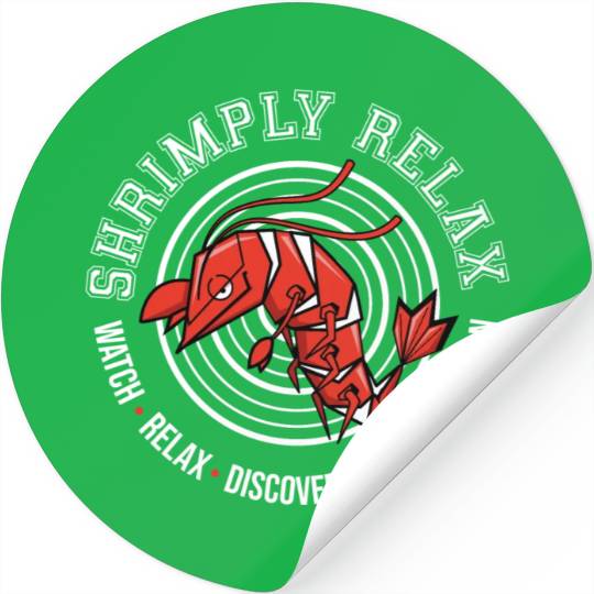 Shrimply Relax - Shrimp -Dwarf shrimp Stickers