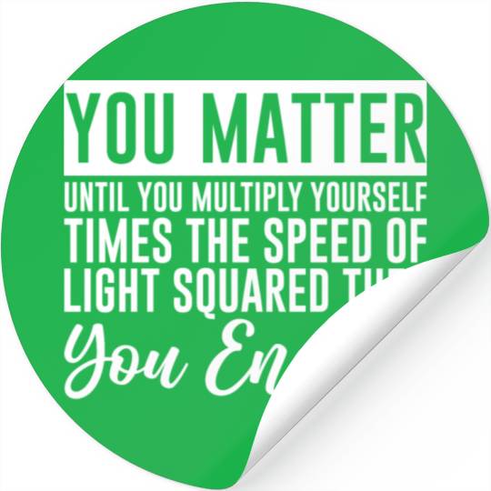 You Matter Until You x by c2 Then You Energy 4 Stickers