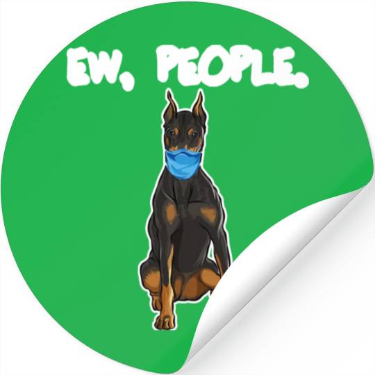 Doberman Pinscher Ew People Dog Stickers