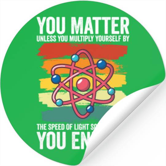You Matter Unless You Multiply Yourself By Stickers