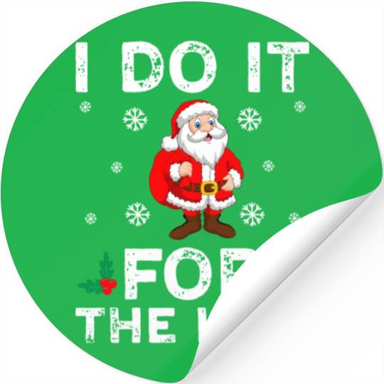 I Do It For The Ho's Stickers