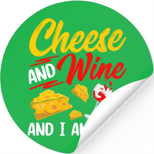 Cheese And Wine And I Am Fine Lover Cute Love Stickers