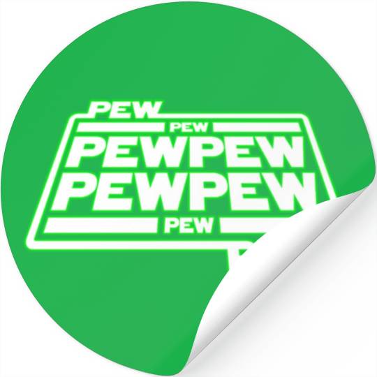 Pew Pew Pew Stickers