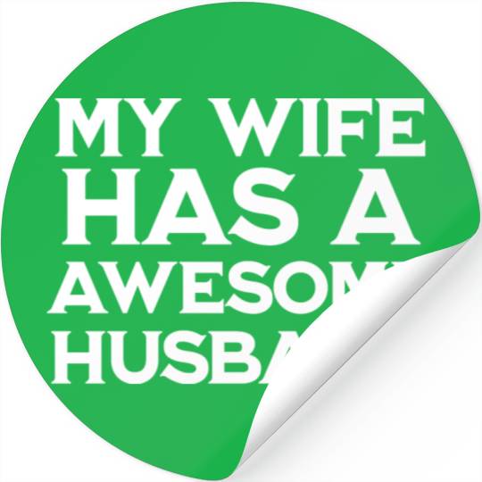 My wife has a awesome husband - couple married Stickers