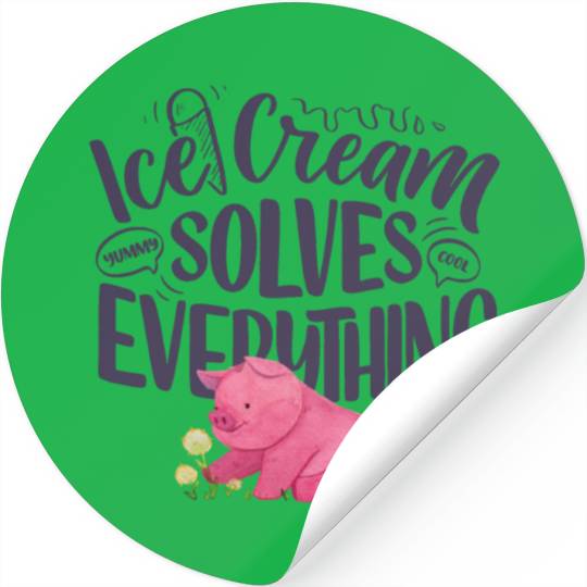 Ice Cream solves everything Stickers