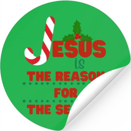 Jesus is the reason for the season Stickers