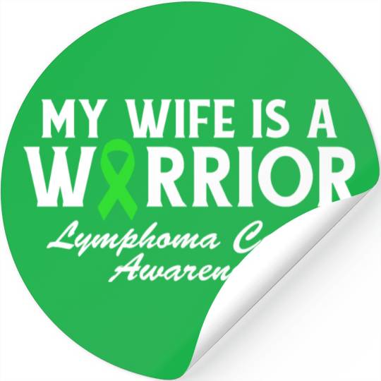 My Wife is a Warrior Green Ribbon Lymphoma Cancer Stickers