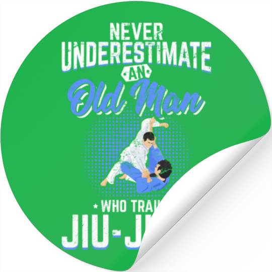 Never Underestimate An Old Man Jiu Jitsu BJJ Jiu-J Stickers