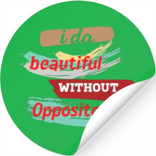 Do something beautiful for free Stickers