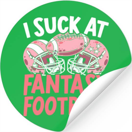 I Suck At Fantasy Football Auto Draft Sport Lover Stickers