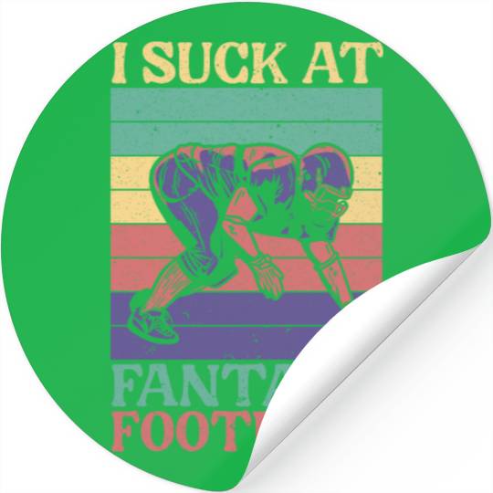 I Suck At Fantasy Football Auto Draft Sport Lover Stickers