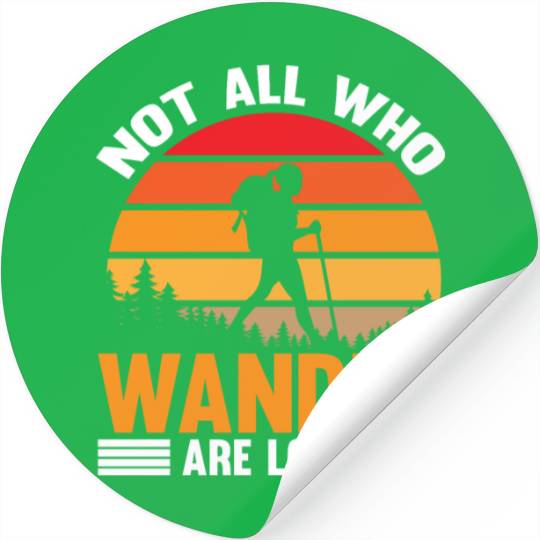 not all who wander are lost Stickers