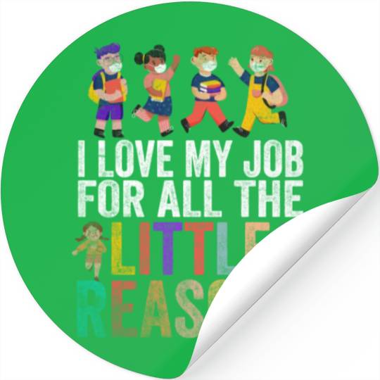 I Love My Job For All The Little Reasons Stickers