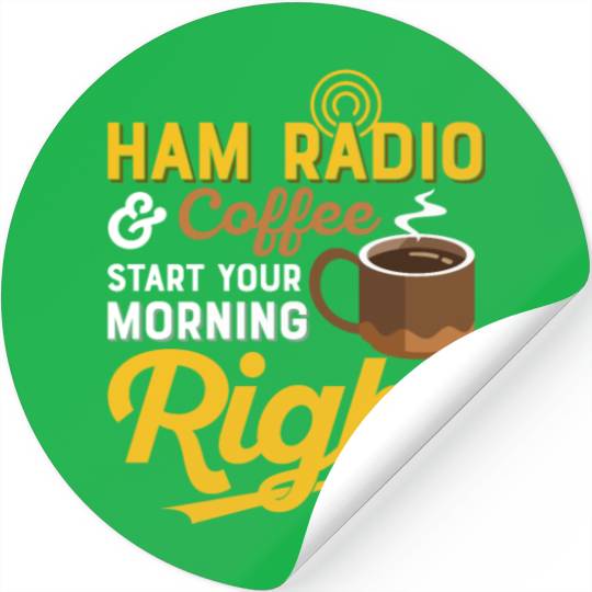 Ham radio & coffee - start your morning right Amat Stickers