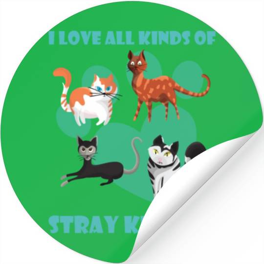 I love all kinds of stray cats stray kitten rescue Stickers