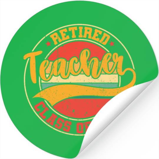 Retired Teacher Class Of 2025 Stickers
