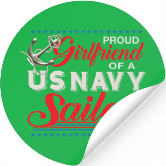 Proud Girlfriend Of A Us Sailor Stickers