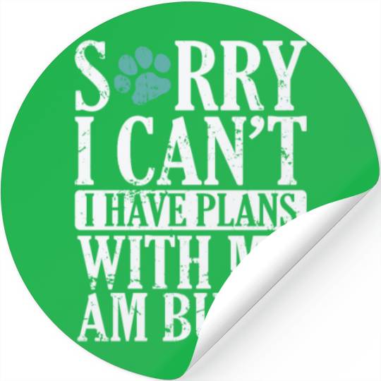 I can't I have Plans with my AM Bully Bulldog Stickers